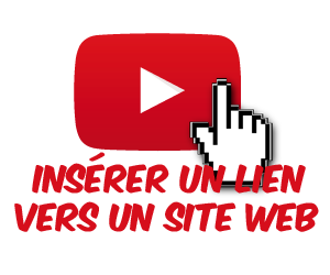 inseérer un lien dans une vidéo youtube vers un site web